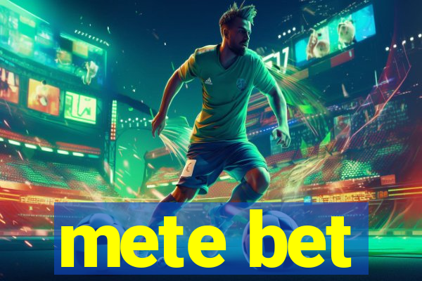 mete bet